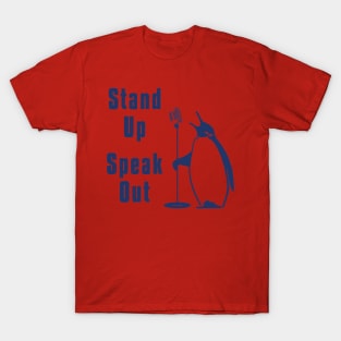 Stand up Speak out Penguin T-Shirt